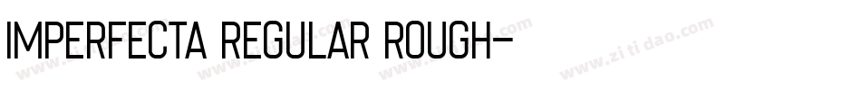 Imperfecta Regular Rough字体转换